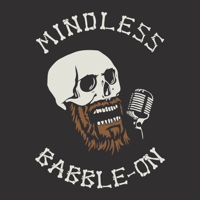 Mindless Babble-On podcast