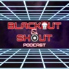 Blackout & Shout Podcast artwork