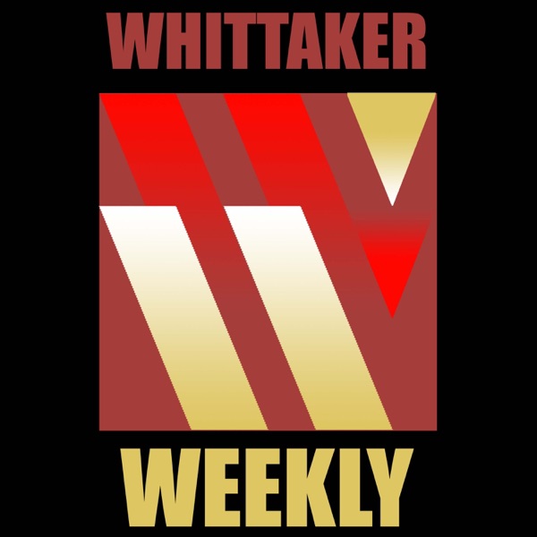 Whittaker Weekly Podcast Podtail