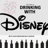 Drinking with Disney podcast artwork