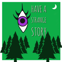 I have a Strange Story podcast