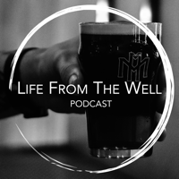 Life From The Well podcast