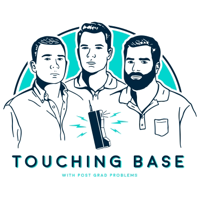 Touching Base with Post Grad Problems podcast