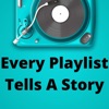 Every Playlist Tells A Story artwork