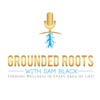 Grounded Roots with Sam Black artwork