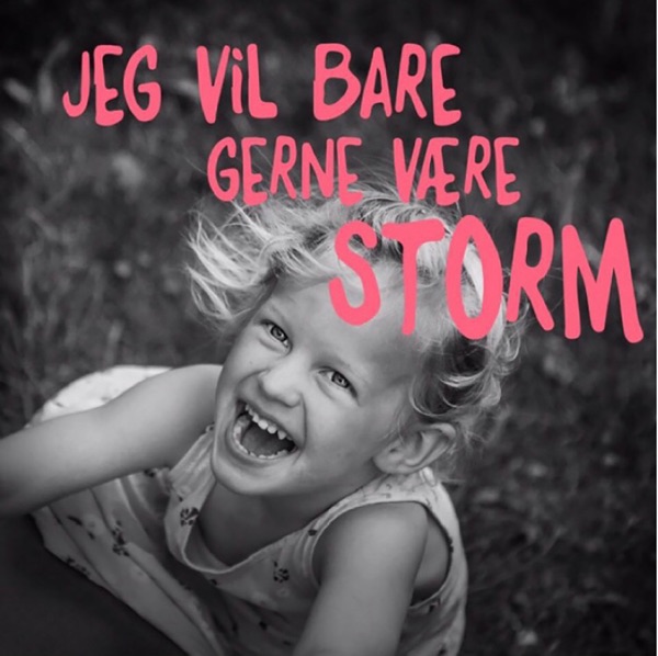 Jeg vil bare gerne være Storm