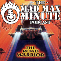 Mad Max Minute presents: The Road Warrior (1981) podcast