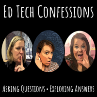 Ed Tech Confessions podcast