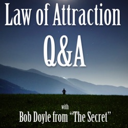 Law of Attraction Q&A with Bob Doyle from The Secret