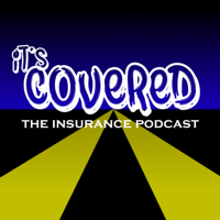 It's Covered: The Insurance Podcast podcast