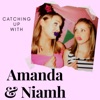 Catching Up With Amanda & Niamh artwork