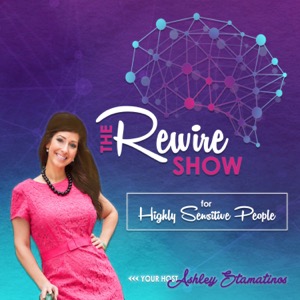 The Rewire Show For Highly Sensitive People