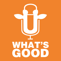 What's Good podcast