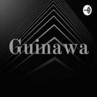 Guinawa - Black Youth Empowerment Series podcast