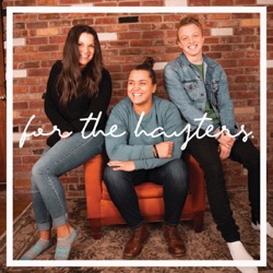 Relationships: From Making it Down The Aisle, to Breaking them off | FOR THE HAYTERS S2EP5
