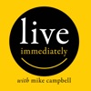 Live Immediately with mike campbell artwork