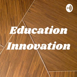 Education Innovation