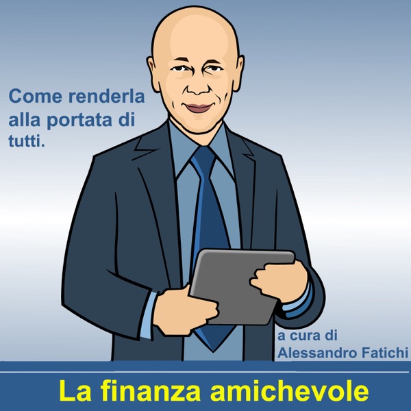 La finanza amichevole - Alessandro Fatichi -