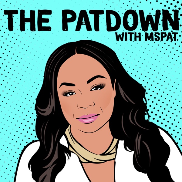 The Patdown with Ms. Pat artwork
