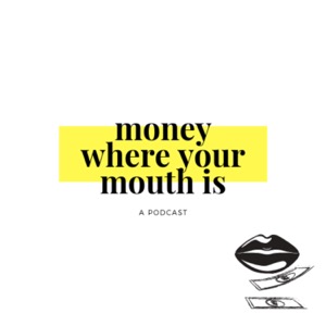 Money Where Your Mouth Is