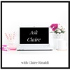 Ask Claire: advice and true stories on how to feel good while navigating life and motherhood artwork