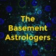 The Basement Astrologers