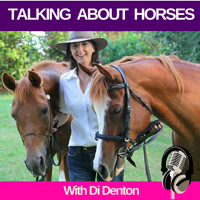 Talking About Horses with Di Denton podcast