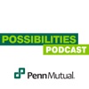 Penn Mutual's Possibilities Podcast artwork