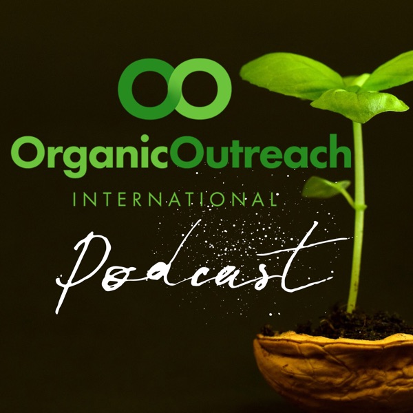 Organic Outreach Podcast