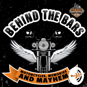 Behind the Bars, Motorcycles, Memories and Mayhem podcast