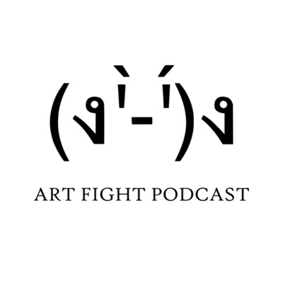 Art Fight Podcast Art Fight Podcast