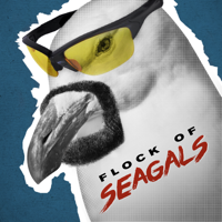 Flock of Seagals podcast