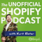 The Unofficial Shopify Podcast