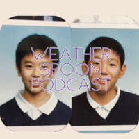 weather spoon podcast podcast