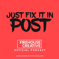 Just Fix It In Post podcast