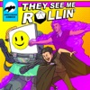 They See Me Rollin artwork
