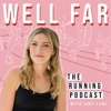 Well Far: The Running Podcast artwork