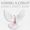 Losing a Child: Always Andy's Mom artwork
