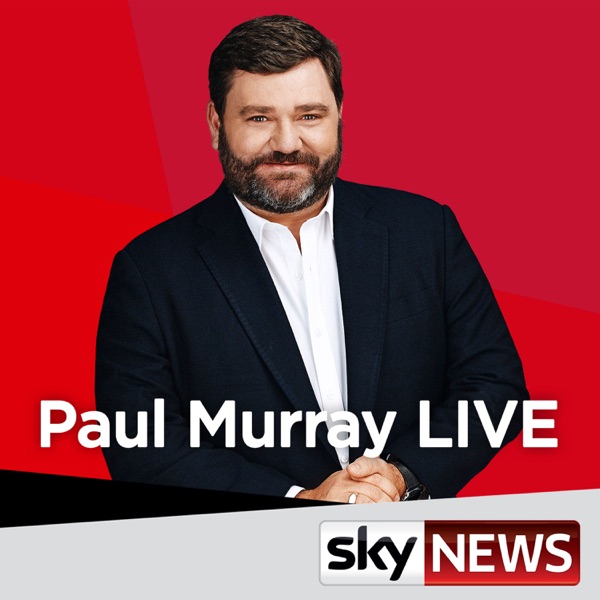 Sky News - Paul Murray Live – Podcast – Podtail