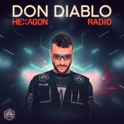 Don Diablo Presents Hexagon Radio Don Diablo Presents Hexagon Radio