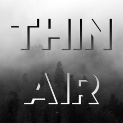 Thin Air Podcast