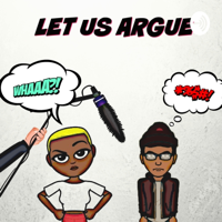 LET us ARGUE podcast