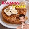 Bananas Toast Podcast artwork