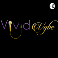 Vivid Vybe podcast