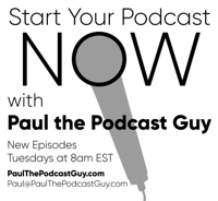 Start Your Podcast NOW with Paul the Podcast Guy podcast