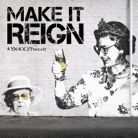 Make It Reign podcast