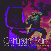 Gameromancer, il podcast videoludicamente scorretto - Gameromancer