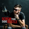Screw The Side Hustle artwork