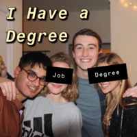 I Have a Degree podcast