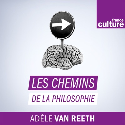 Les Chemins de la philosophie Les Chemins de la philosophie
